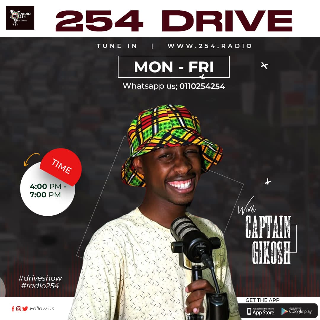 Radio 254 Drive with Captain Gikosh