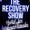 The Recovery Show