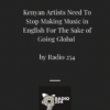 Kenyan Artists Need To Stop Making Music In English